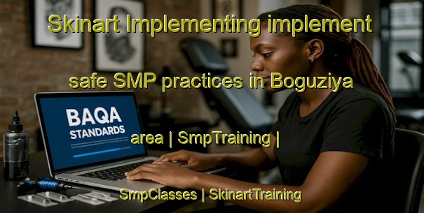 Skinart Implementing implement safe SMP practices in Boguziya area | SmpTraining | SmpClasses | SkinartTraining-Russian Federation